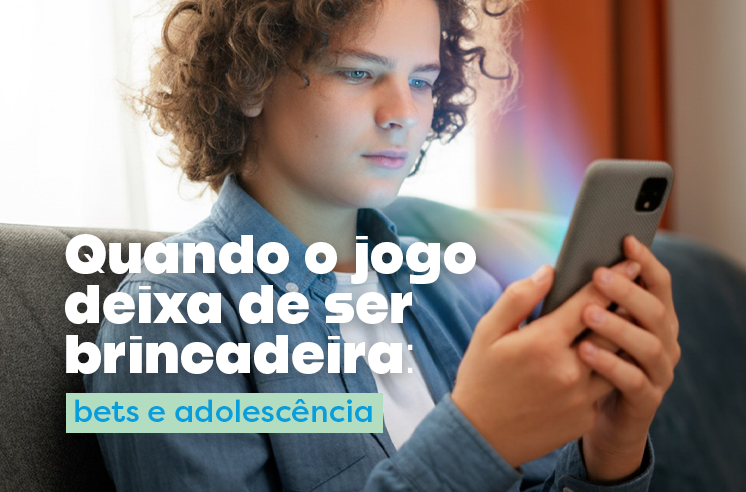 You are currently viewing Quando o jogo deixa de ser brincadeira: bets e adolescência