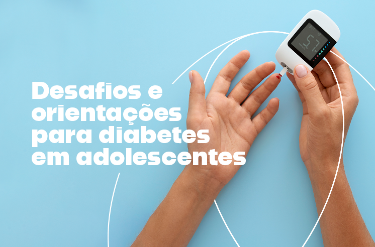 Read more about the article Diabetes em adolescentes: desafios e orientações