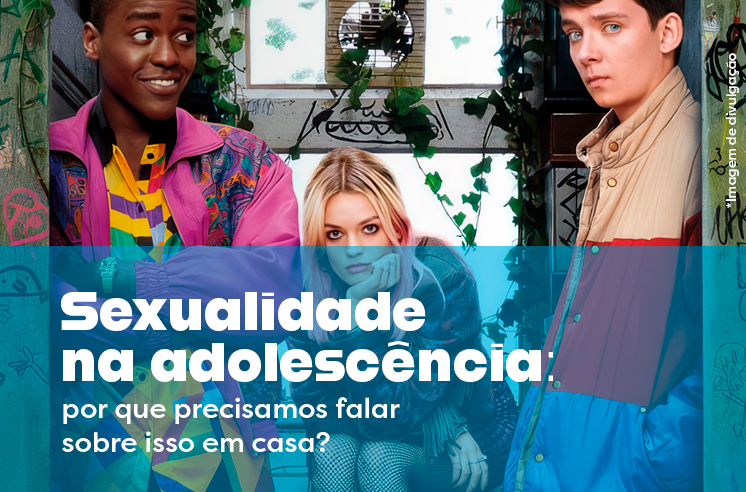 You are currently viewing Sexualidade na adolescência: por que precisamos falar sobre isso em casa?